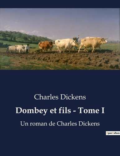 Emprunter Dombey et fils - Tome I. Un roman de Charles Dickens livre