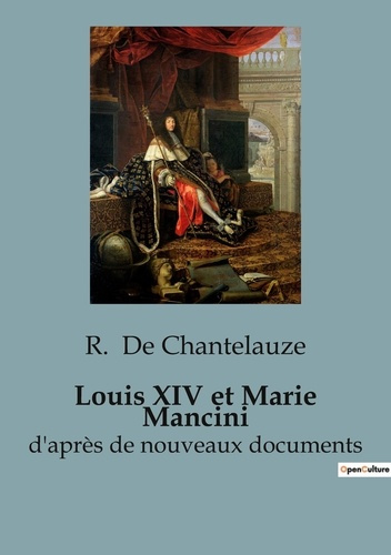 Emprunter Louis XIV et Marie Mancini. d'après de nouveaux documents livre