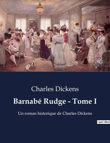 Emprunter Barnabé Rudge - Tome I. Les émeutes de Gordon: un jeune homme face au chaos livre