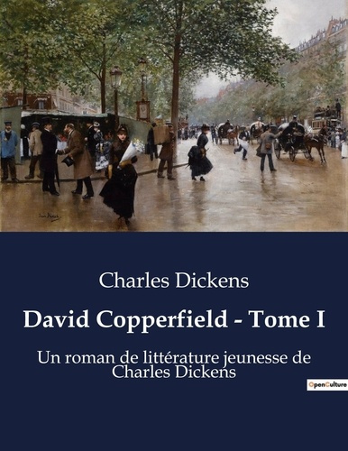 Emprunter David Copperfield. Tome 1 livre