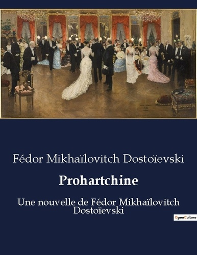 Emprunter Prohartchine. Une nouvelle de Fédor Mikhaïlovitch Dostoïevski livre