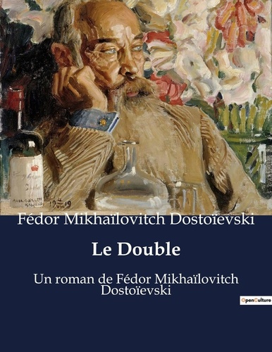 Emprunter Le Double. Un roman de Fédor Mikhaïlovitch Dostoïevski livre
