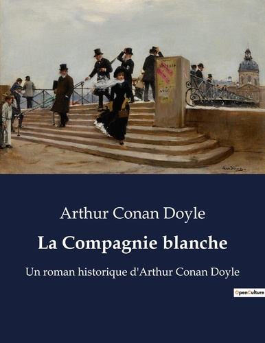 Emprunter La Compagnie blanche. Un roman historique d'Arthur Conan Doyle livre