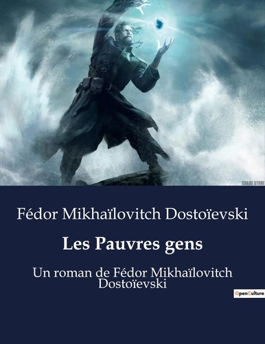 Emprunter Les Pauvres gens. Un roman de Fédor Mikhaïlovitch Dostoïevski livre