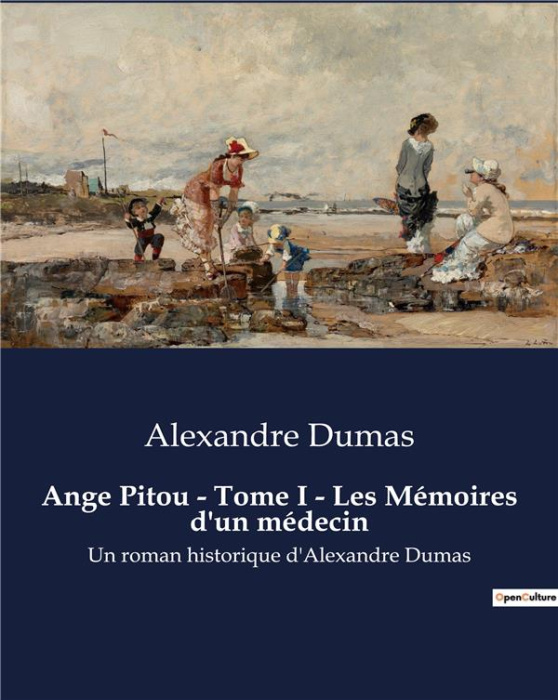 Emprunter Ange Pitou - Tome I - Les Mémoires d'un médecin. Un roman historique d'Alexandre Dumas livre