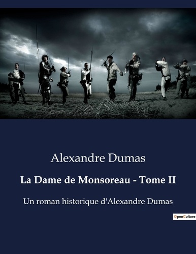 Emprunter La Dame de Monsoreau - Tome II. Passions et intrigues à la cour de France livre