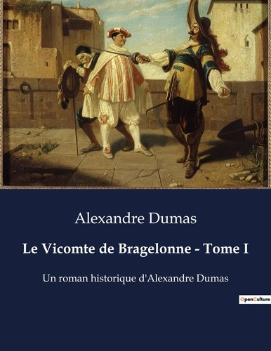 Emprunter Le Vicomte de Bragelonne - Tome I. Les intrigues de la cour sous Louis XIV livre
