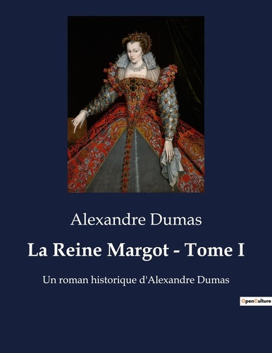 Emprunter La Reine Margot - Tome I. Intrigues et passions à la cour de France livre