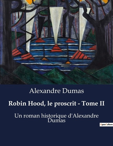 Emprunter Robin Hood, le proscrit - Tome II. La révolte d'un héros contre l'injustice médiévale livre