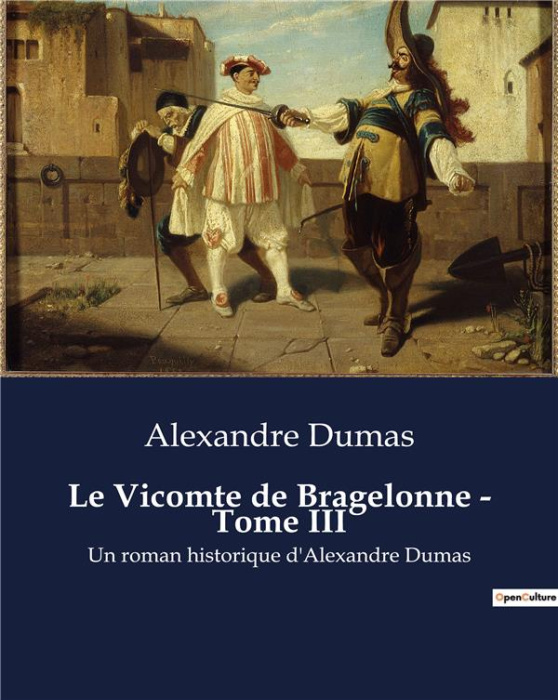 Emprunter Le Vicomte de Bragelonne - Tome III. Les intrigues de la cour sous le règne du Roi-Soleil. livre