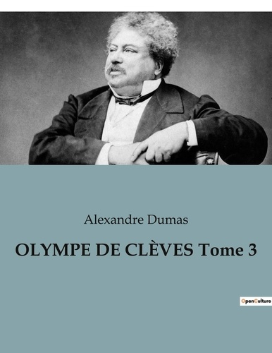 Emprunter OLYMPE DE CLÈVES Tome 3. Les dilemmes d'une femme dans un monde en transition livre