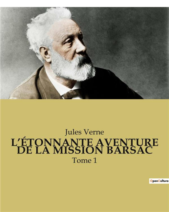 Emprunter L'ÉTONNANTE AVENTURE DE LA MISSION BARSAC. Tome 1 livre