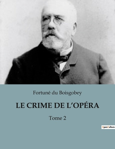 Emprunter LE CRIME DE L'OPÉRA. Tome 2 livre