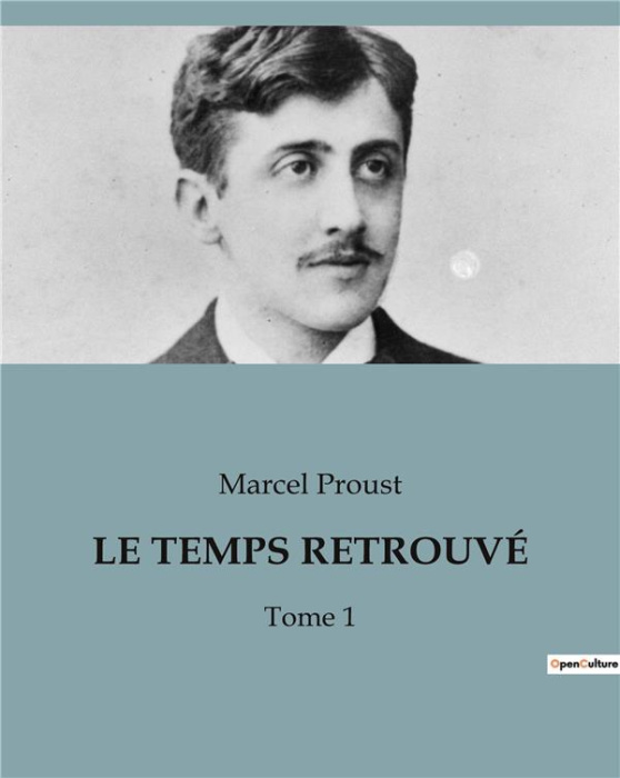 Emprunter LE TEMPS RETROUVÉ. Tome 1 livre