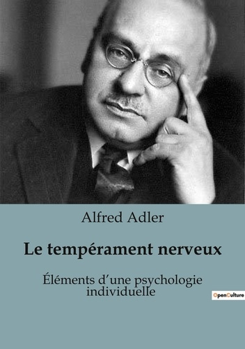 Emprunter Le tempérament nerveux. Éléments d'une psychologie individuelle livre