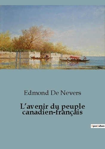 Emprunter L'avenir du peuple canadien-français livre