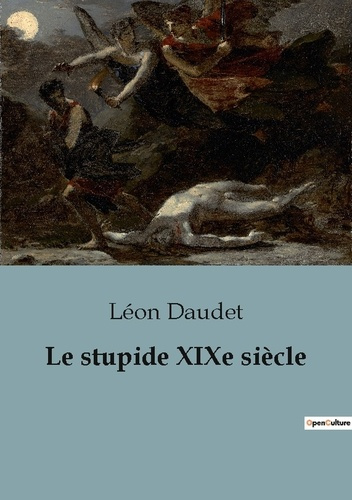 Emprunter Le stupide XIXe siècle livre