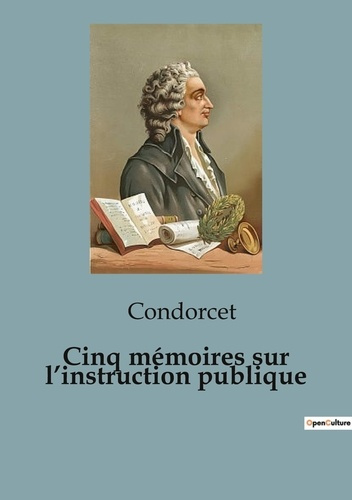 Emprunter Cinq mémoires sur l'instruction publique livre