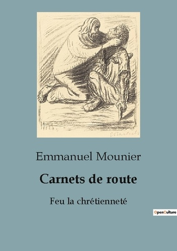 Emprunter Carnets de route. Feu la chrétienneté livre