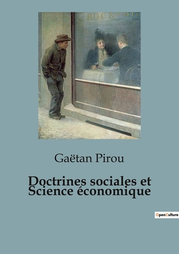 Emprunter Doctrines sociales et Science économique. Les rouages invisibles de l'économie et de la société livre