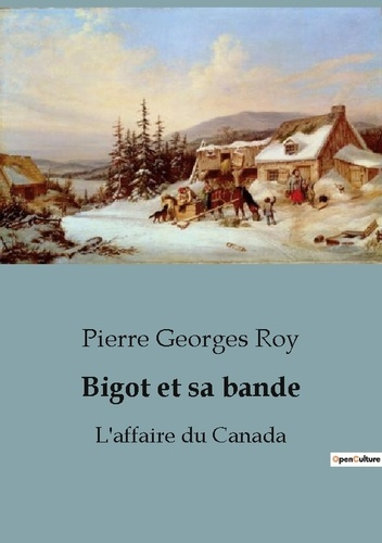 Emprunter Bigot et sa bande. L'affaire du Canada livre
