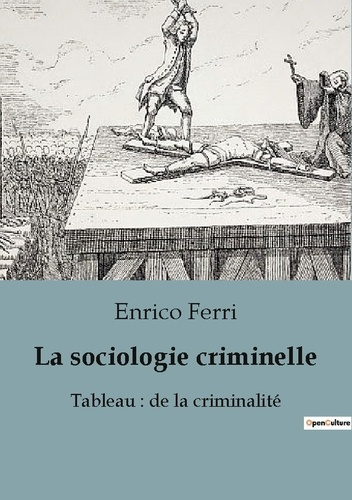 Emprunter La sociologie criminelle. Un tableau de la criminalité livre