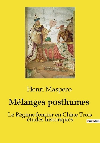 Emprunter Mélanges posthumes. Les secrets de la Chine ancienne révélés livre