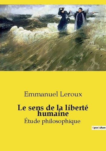 Emprunter Le sens de la liberté humaine. Étude philosophique livre