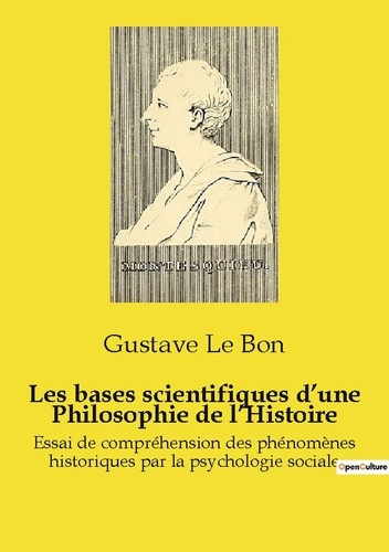 Emprunter Les bases scientifiques d'une Philosophie de l'Histoire. Essai de compréhension des phénomènes histo livre