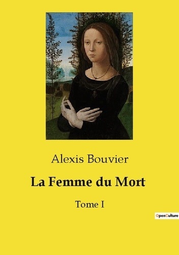Emprunter La Femme du Mort. Un drame de trahison et de vengeance dans le Paris du XIXe siècle livre