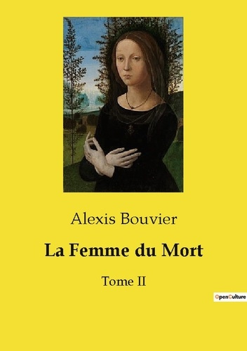Emprunter La Femme du Mort. Un drame de trahison et de vengeance dans le Paris du XIXe siècle livre