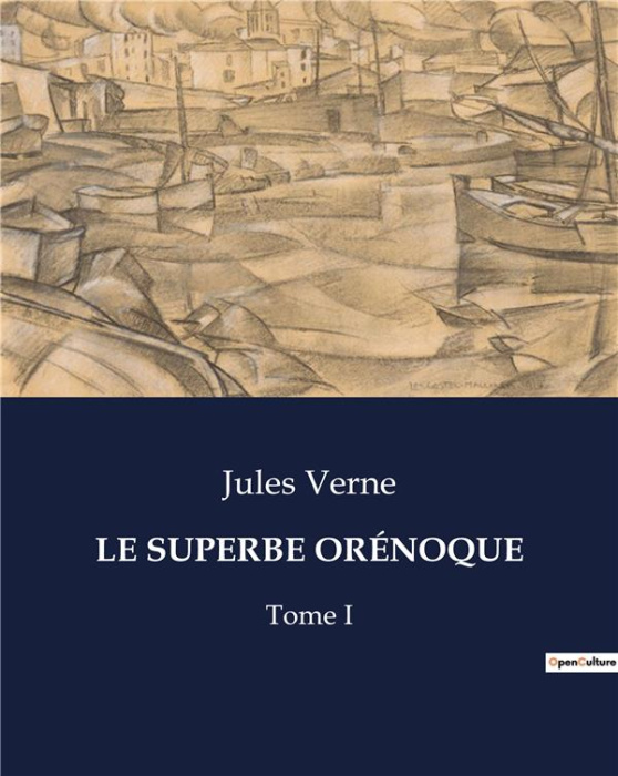 Emprunter LE SUPERBE ORÉNOQUE. Une exploration transition du fleuve Orénoque par Jules Verne livre