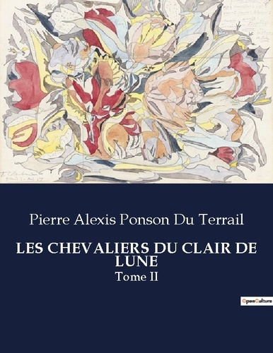 Emprunter Les chevaliers du clair de lune. Tome II livre