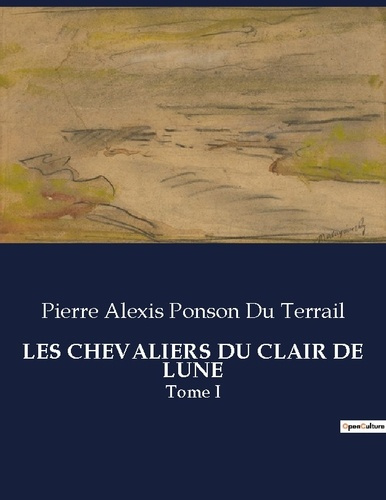 Emprunter Les chevaliers du clair de lune. Tome I livre
