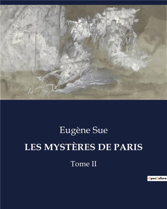Emprunter LES MYSTÈRES DE PARIS. Exploration des bas-fonds parisiens à travers les destins croisés de personna livre