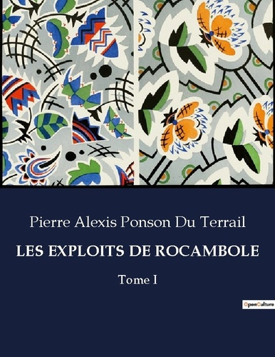 Emprunter Les exploits de rocambole. Tome I livre