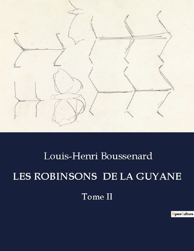 Emprunter Les robinsons de la guyane. Tome II livre