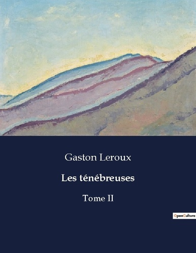 Emprunter Les ténébreuses. Tome II livre