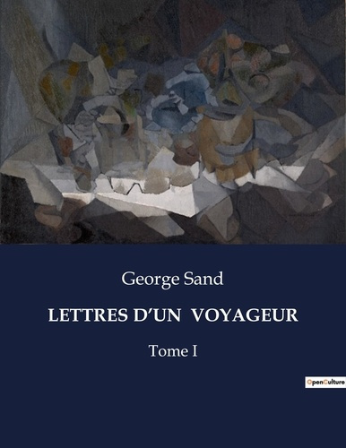 Emprunter Lettres d'un voyageur. Tome I livre