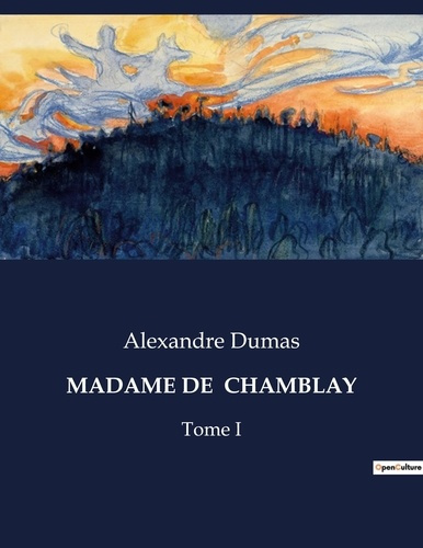 Emprunter Madame de chamblay. Les secrets d'une femme dans le Paris du XIXe siècle. livre