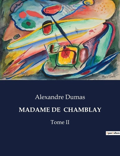 Emprunter Madame de chamblay. Les intrigues d'une femme dans le Paris du XIXe siècle. livre
