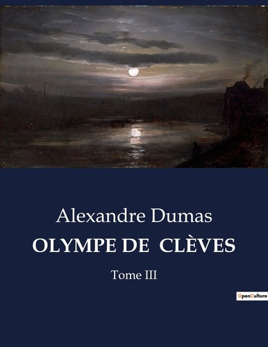 Emprunter OLYMPE DE CLÈVES. Les intrigues d'une femme dans la tourmente de la cour livre