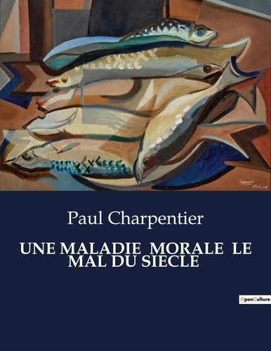 Emprunter Une maladie morale le mal du siecle. . livre