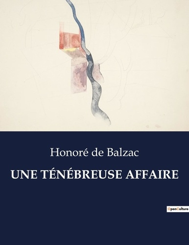 Emprunter UNE TÉNÉBREUSE AFFAIRE. . livre