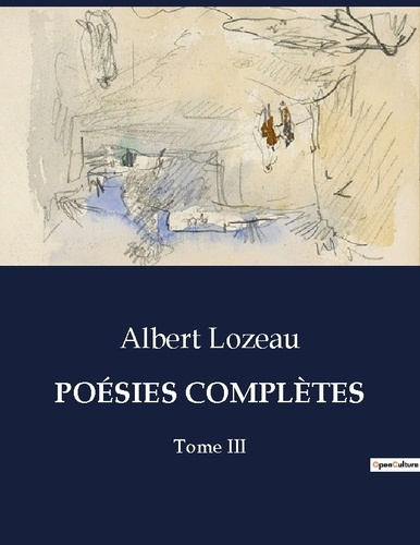 Emprunter POÉSIES COMPLÈTES. Tome III livre