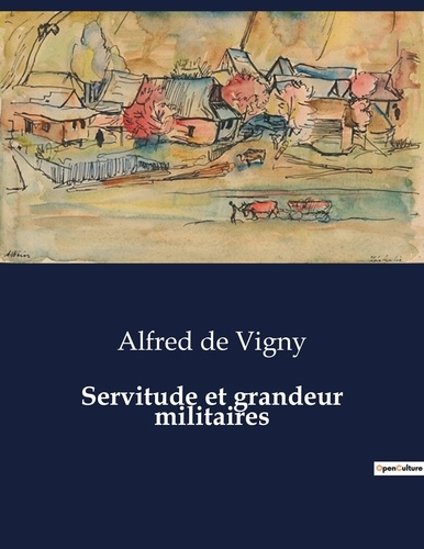 Emprunter Servitude et grandeur militaires. . livre