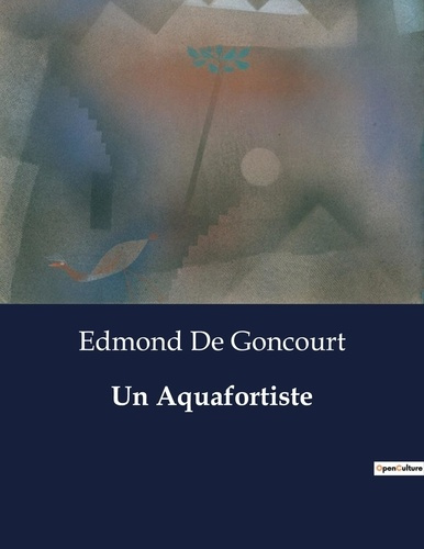 Emprunter Un Aquafortiste. L'artiste face aux illusions de la société moderne livre
