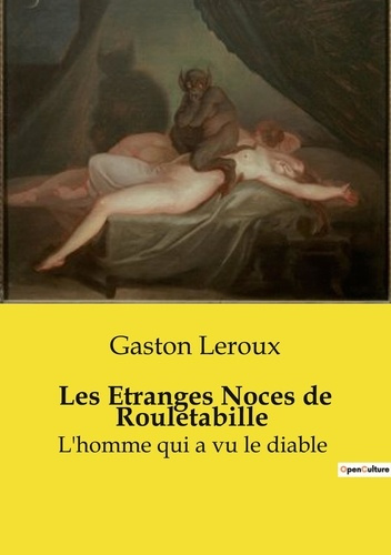 Emprunter Les Etranges Noces de Rouletabille. L'homme qui a vu le diable livre