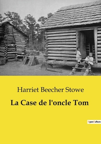 Emprunter La Case de l'oncle Tom livre
