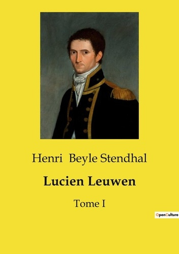 Emprunter Lucien Leuwen. Les intrigues politiques et amoureuses de Lucien Leuwen livre